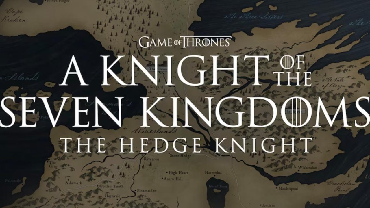 A Knight of the Seven Kingdoms: The Hedge Knight