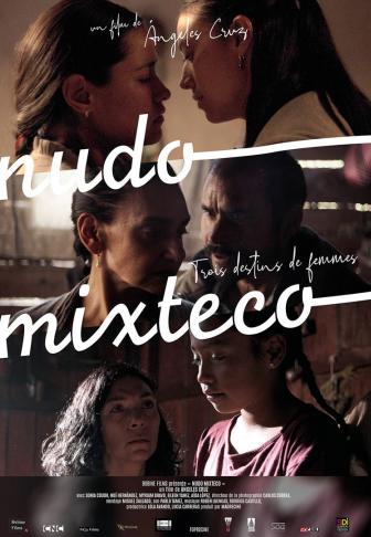 Affiche_Nudo mixteco : trois destins de femmes